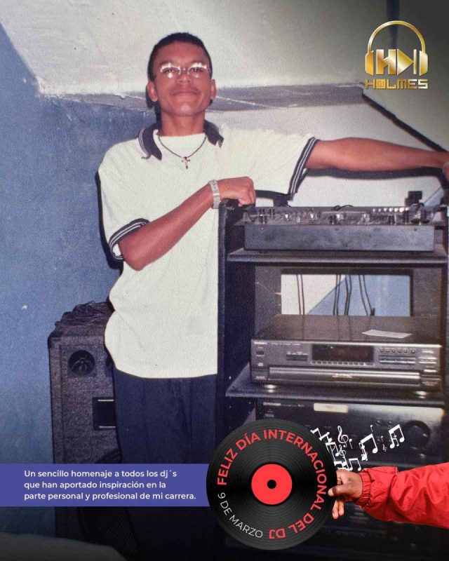 Holmes y sus inicios DJ Holmes: el hijo de Morales, Cauca que puso a bailar al mundo