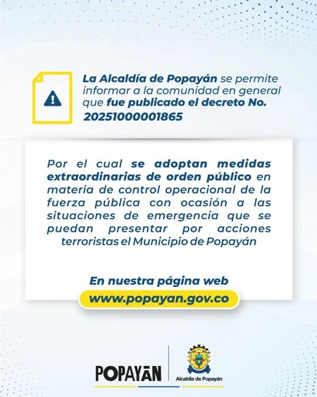 Medidas extraordinarias de orden público en Popayán Medidas extraordinarias de orden público en Popayán