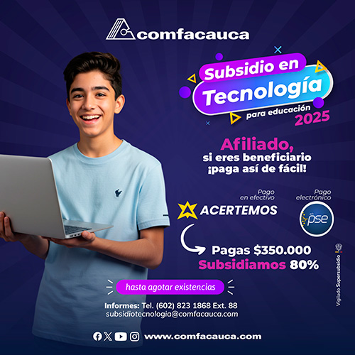 Comfacauca inicia la entrega del Subsidio en Tecnología 2025