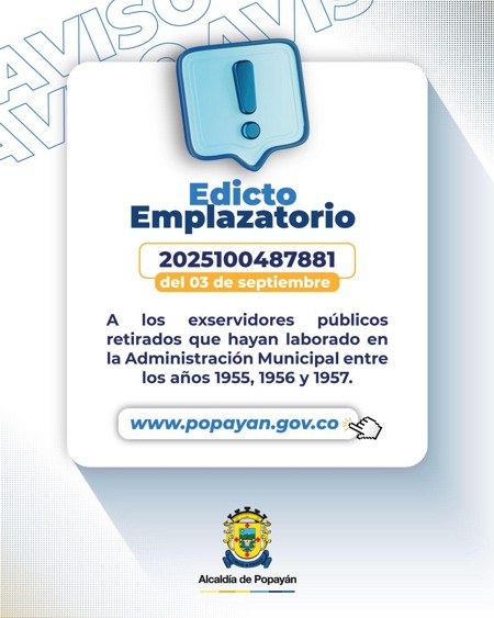 Atención al siguiente Edicto Emplazatorio - Municipio de Popayán