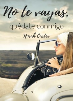 no te vayas, quédate conmigo